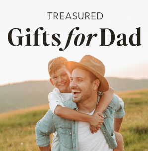 Treasured Gifts for Dad