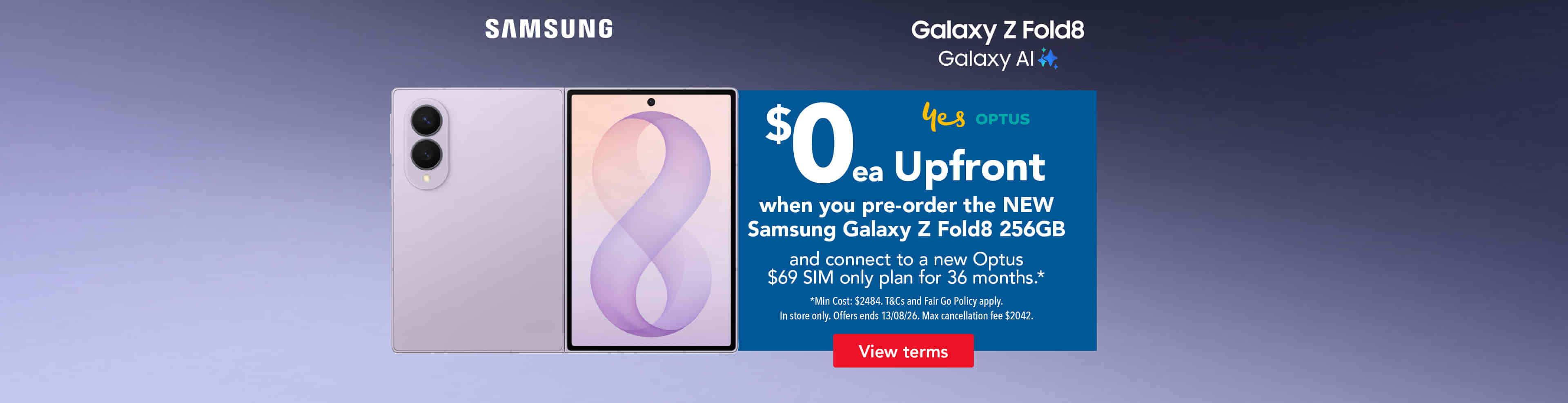 $0 Upfront when you pre-order the NEW Samsung Galaxy Z Fold8 256GB