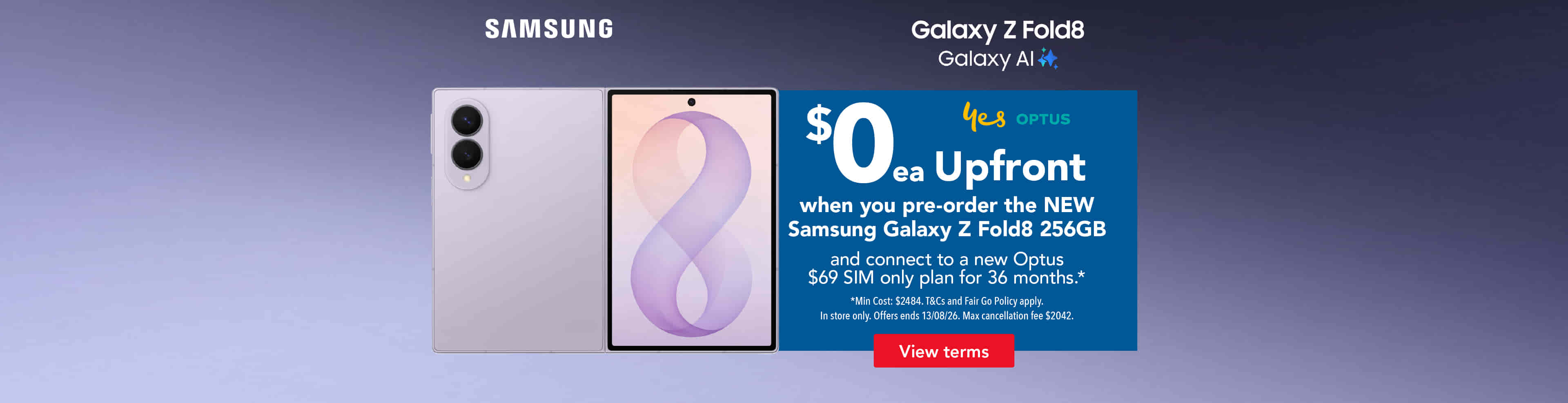 $0 Upfront when you pre-order the NEW Samsung Galaxy Z Fold8 256GB